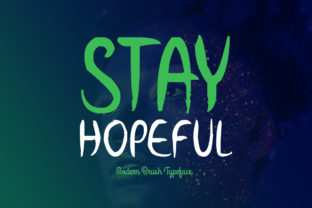 Stay Hopeful: A Versatile Brush Font for Creative Projects